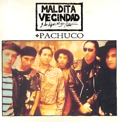 Maldita Vecindad: Pachuco