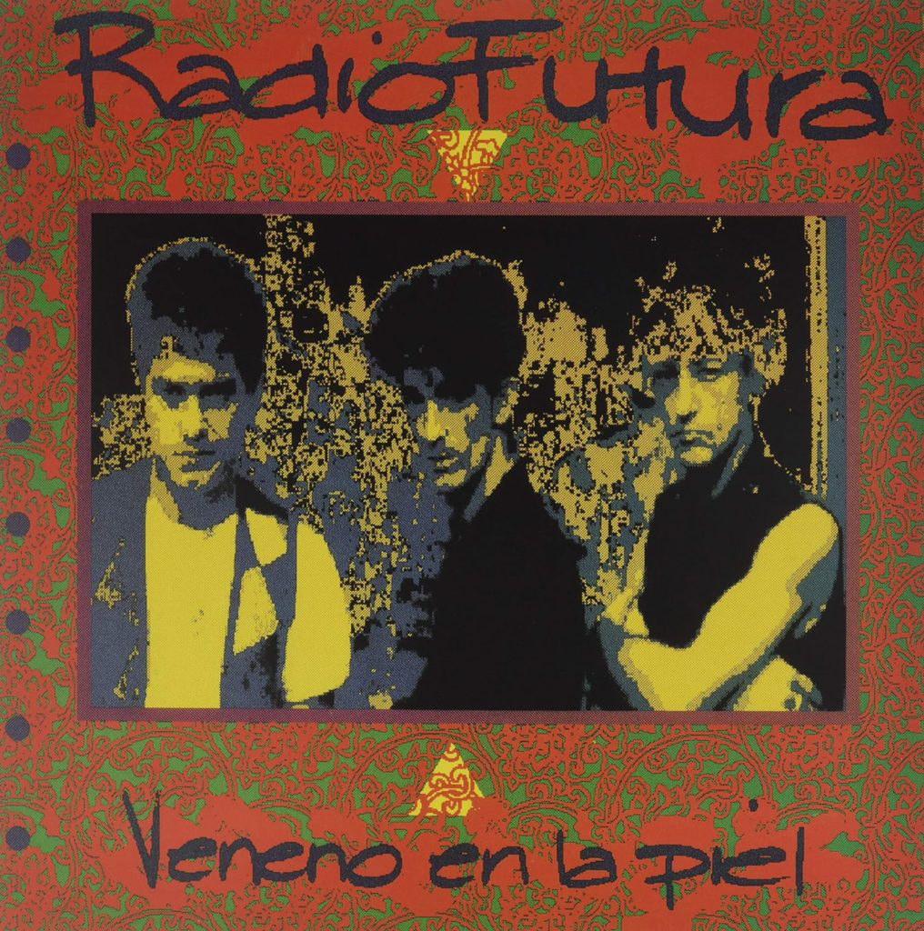 Radio Futura: Veneno en la piel